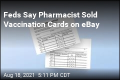 Feds Say Pharmacist Sold Vaccination Cards on eBay