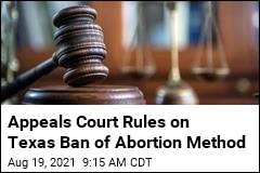 Texas Ban on Abortion Method Upheld by Appeals Court