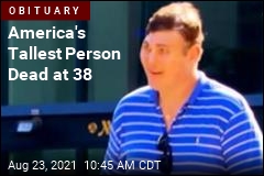 America&#39;s Tallest Person Dead at 38