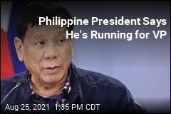 Philippine President Says He&#39;s Running for VP