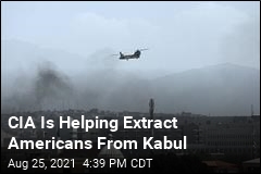 CIA Is Helping Extract Americans From Kabul