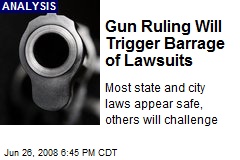 Gun Ruling Will Trigger Barrage of Lawsuits