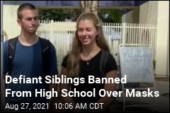 Defiant Siblings Banned From High School Over Masks