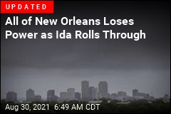 Hurricane Ida Knocks Out Power for All of New Orleans