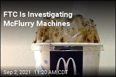 FTC Is Investigating McFlurry Machines