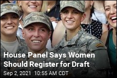 House Panel: Draft Should Include Women