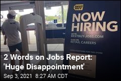 2 Words on Jobs Report: &#39;Huge Disappointment&#39;
