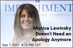 Monica Lewinsky Doesn&#39;t Need an Apology Anymore