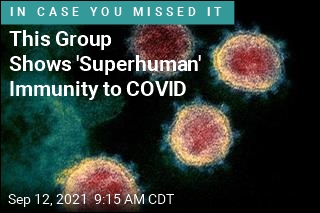 This Group Shows &#39;Superhuman&#39; Immunity to COVID
