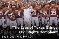 &#39;The Eyes of Texas&#39; Brings Civil Rights Complaint