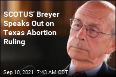 Breyer on SCOTUS Abortion Ruling: &#39;Very, Very, Very Wrong&#39;