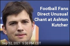 Football Fans Direct Unusual Chant at Ashton Kutcher