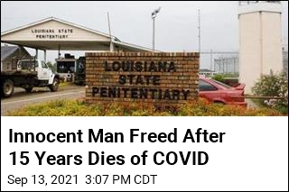 Man Exonerated After 15 Years on Death Row Dies of COVID