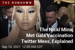 Nicki Minaj&#39;s Twitter Drama Involves Met Gala, Vaccination