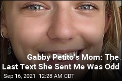 Mom Suspicious of Final Text She Got From Gabby Petito