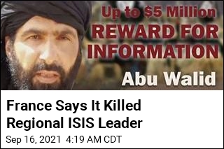 France Says It Killed Regional ISIS Leader