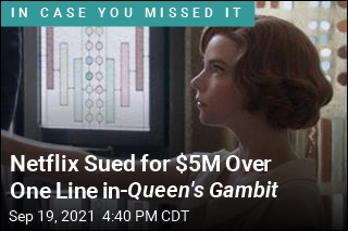 One Line in Queen&#39;s Gambit Gets Netflix Sued for $5M