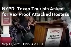 Cops: Tourists Attack Hostess Who Asked for Vax Proof