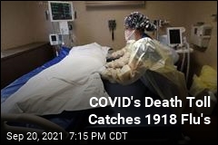 COVID Has Taken as Many Lives as 1918 Flu