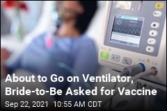 About to Go on Ventilator, Bride-to-Be Asked for Vaccine
