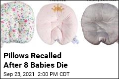 Baby Pillows Recalled After 8 Deaths