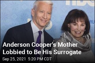 Anderson Cooper&#39;s Mother Lobbied to Be His Surrogate