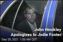 John Hinckley Apologizes to Jodie Foster