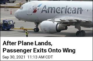 After Plane Lands, Passenger Exits Onto Wing