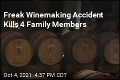 Freak Winemaking Accident Kills 4 Members of Family
