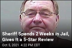 Sheriff Spends 2 Weeks in Jail, Gives It a 5 Star Review