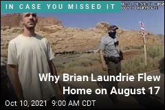Why Brian Laundrie Flew Home on August 17