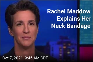 Rachel Maddow Explains Her Neck Bandage