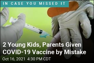 2 Young Kids, Parents Given COVID-19 Vaccine by Mistake
