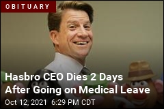 Hasbro CEO Dies 2 Days After Going on Medical Leave