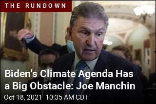 Biden&#39;s Climate Plan Has a Big Obstacle: Joe Manchin