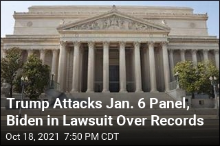 Trump Attacks Jan. 6 Panel, Biden in Lawsuit Over Records