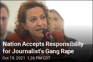 Nation Accepts Responsibility for Journalist&#39;s Gang Rape