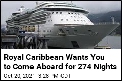 Royal Caribbean Wants You to Come Aboard for 274 Nights