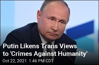 Putin: Trans Teachings Are &#39;Monstrous&#39;