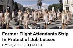 Former Flight Attendants Strip In Protest of Job Losses