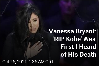 Vanessa Bryant: &#39;RIP Kobe&#39; Was First I Heard of His Death
