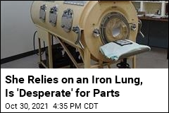 She Relies on an Iron Lung. That&#39;s a Scary Reality