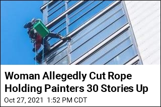 Woman Allegedly Cut Rope Holding Painters 30 Stories Up