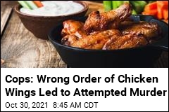 Cops: Man Shot at Dad Over Wrong Chicken Wings Order
