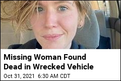 Missing Woman Found Dead in Wrecked Vehicle