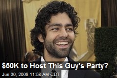 $50K to Host This Guy's Party?