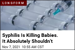 Syphilis Is Killing Babies. A Few Shots Can Save Them