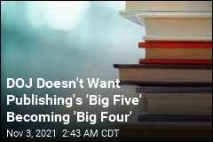 DOJ Doesn&#39;t Want Publishing&#39;s &#39;Big Five&#39; Becoming &#39;Big Four&#39;