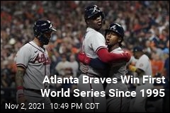 Atlanta Braves Win First World Series Since 1995