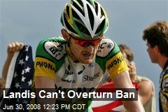 Landis Can't Overturn Ban